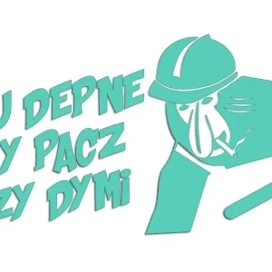 Promocja Wycinana naklejka NOSACZ JANUSZ - JA MU DEPNE A TY PACZ CZY DYMI miętowa